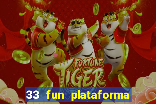 33 fun plataforma de jogos